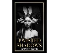 Twisted Shadows: A Mafia Romance (Book 5): The Notorious Five Series