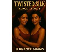 Twisted Silk: Blood Legacy: 2 (Twisted Devotion)