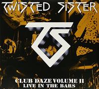 Twisted Sister - Club Daze Vol. 2 [VINYL]