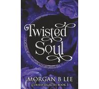 Twisted Soul: A Paranormal Reverse Harem Romance: 3 (Cursed Legacies)