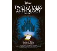 Twisted Tales Anthology: Volume 2: Featuring 8 New What-If Twists