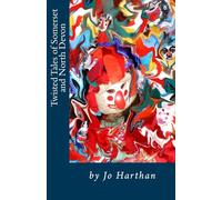 Twisted Tales of Somerset and North Devon: From Minehead to Culbone, Glenthorne, Lynmouth, Great Hangman, Appledore and Embury Beacon, and all the ... Tales along the South West Coast Path)
