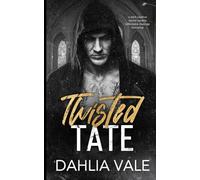 Twisted Tate: A Dark Captive Secret Society Billionaire Revenge Romance: 3 (The Sinclair Billionaires)