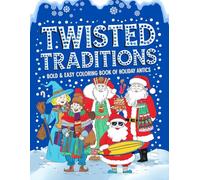 Twisted Traditions: Bold & Easy Coloring Book of Holiday Antics