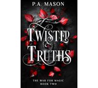 Twisted Truths: An inter realm urban fantasy (The War for Magic)