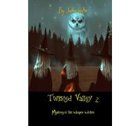 Twisted valley 2: The mystery of the whisper witches.