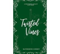 Twisted Vines: 1 (Vilerian Chronicles)
