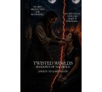 Twisted Worlds: Shadows of Sacrifice