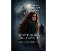 Twisted Worlds: The Beginning: 1