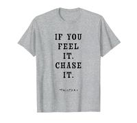 Twisters If You Feel It Chase It T-Shirt