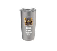 Twisters Sometimes The Old Ways are Better Than The New Stainless Steel Insulated Tumbler