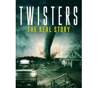 Twisters: The Real Story
