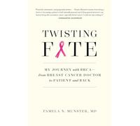 Twisting Fate: My Journey with BRCA - from Breast Cancer Doctor to Patient and Back