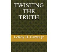 TWISTING THE TRUTH