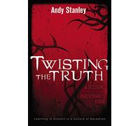 Twisting the Truth Bible Study Participant's Guide: Learning to Discern in a Culture of Deception