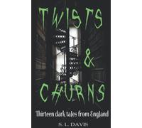 TWISTS AND CHURNS: Thirteen dark tales from England