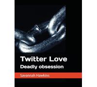 Twitter Love: Deadly obsession