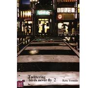 Twittering birds never fly - Tome 02