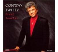 Twitty, Conway - Final Touches