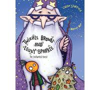 Twizzle Brown and Lenny Sparkle: The Enchanted Forest: Volume 1