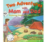 Two Adventures with Mom and Dad: Explaining Divorce to Young Children