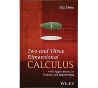 Two and Three Dimensional Calculus – with Applications in Science and Engineering – Wiley-VCH