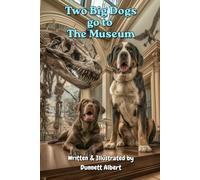 Two Big Dogs go to The Museum