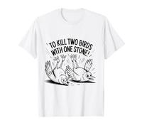 Two Birds with One Stone Fun for Kids and Teachers Idiom T-Shirt
