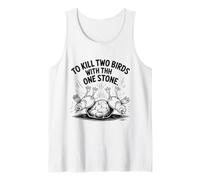 Two Birds with One Stone Fun for Kids and Teachers Idiom Tank Top