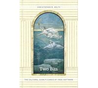 Two Bits: The Cultural Significance of Free Software (Experimental Futures)