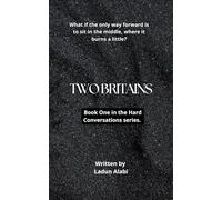 Two Britains: Book One in the Hard Conversations series.