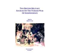 Two British Military Sources on the Turkish War of Independence