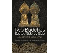 Two Buddhas Seated Side by Side: A Guide to the Lotus Sūtra