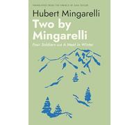 Two by Mingarelli: Four Soldiers and a Meal in Winter