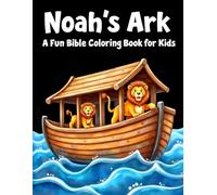 Two by Two: Noah's Ark Coloring Book: Faith-Based Coloring Adventure Filled with God's Amazing Animals Perfect for Sunday School, Homeschool, Church, and Family Fun