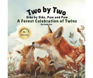 Two by Two, Side by Side, Paw and Paw: A Forest Celebration of Twins: A Gentle Rhyming Book Celebrating Twin Animals, Family Love, and Togetherness in the Forest | Twin Book for Kids