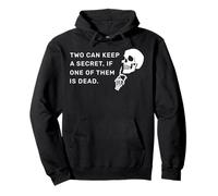 Two Can Keep a Secret, If One of Them is Dead Pullover Hoodie