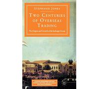 Two Centuries Of Overseas Trading (Studies in Business History)