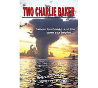 Two Charlie Baker: Where land ends, and the open sea begins . . . .