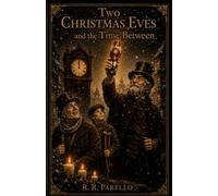 Two Christmas Eves: and the Time Between