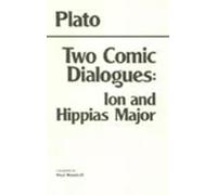 Two Comic Dialogues: Ion and Hippias Major