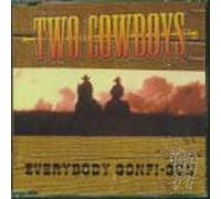 Two Cowboys - Everybody Gonfi Gon 99
