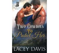 Two Cowboys To Protect Her (Blessing, Texas)