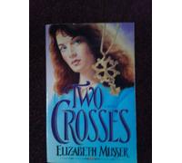 Two Crosses (Secrets of the Cross Trilogy)