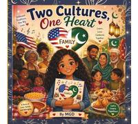 Two Cultures, One Heart: A Multicultural Story of Family, Heritage, and Belonging