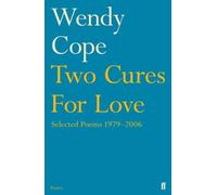 Two Cures for Love: Selected Poems 1979-2006 (Main)