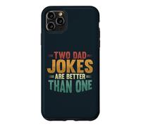 Two Dad Jokes Are Better Than One Funny Fathers Day Case for iPhone 11 Pro Max