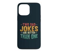Two Dad Jokes Are Better Than One Funny Fathers Day Case for iPhone 13 Pro Max