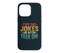 Two Dad Jokes Are Better Than One Funny Fathers Day Case for iPhone 14 Pro Max