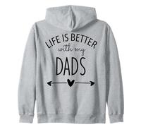 Two Dads Are Better Than One Dad Life is Better with My Dads Zip Hoodie